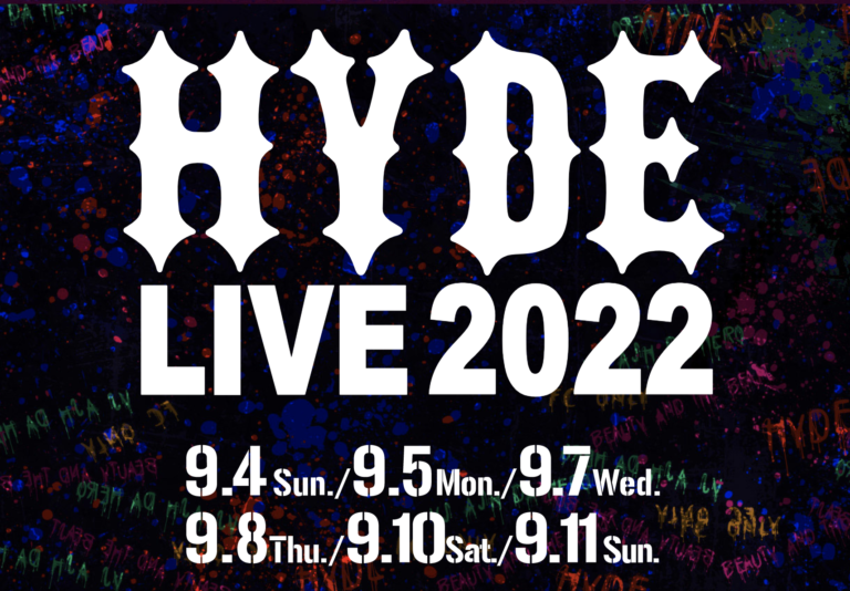 Hyde ライブ 22 東京 Zepp Haneda 9 7 9 8 9 10 のセトリとライブレポ Hyde Live 22 Bloom Info Net