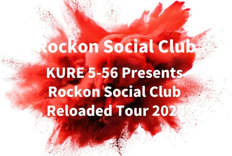 Rockon Social Club ライブ セトリ 全日程 2024 ライブレポ「KURE 5-56 Presents Rockon Social Club Reloaded Tour 2024」